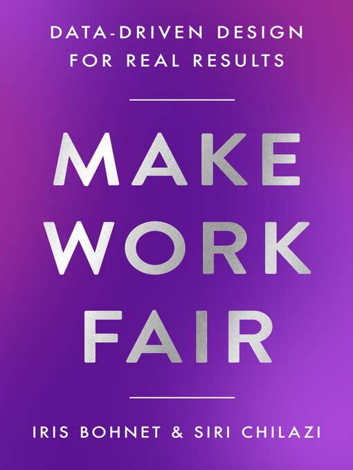 Title details for Make Work Fair by Iris Bohnet - Available